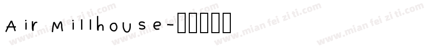 Air Millhouse字体转换